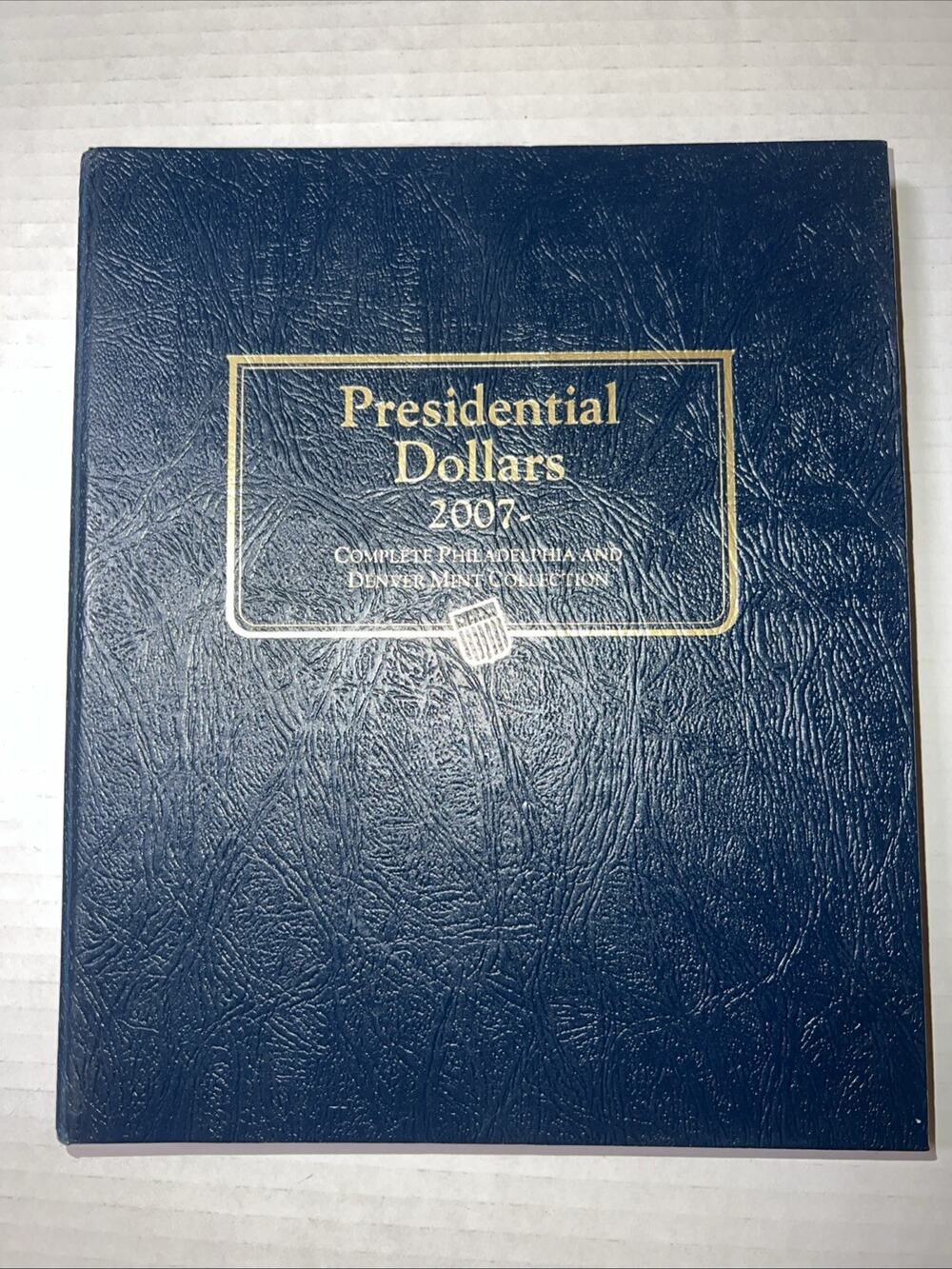 Presidential Dollars, Single Mint/Proofs: 2007-2016- Whitman Classic Coin Album